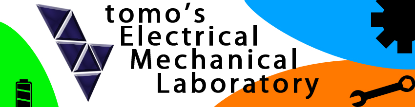 tomo's Electrical Mechanical Lab::